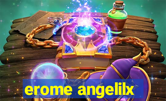 erome angelilx